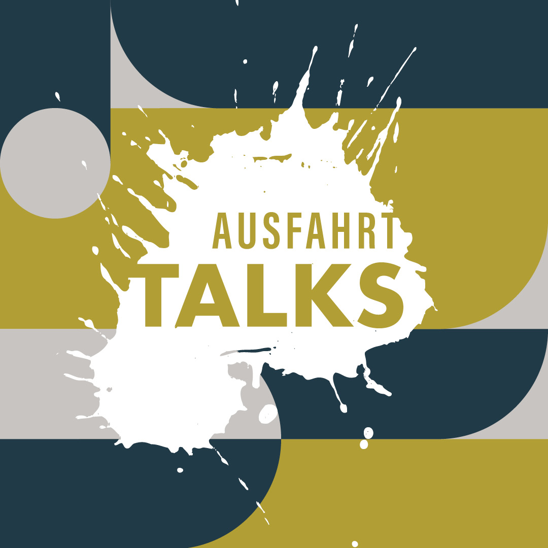 Ausfahrt Talks